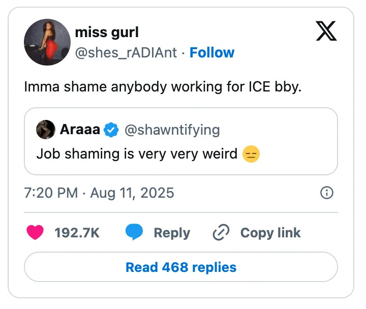 Social media post: User expresses intent to shame people working for ICE, receiving a reply pointing out that job shaming is odd
