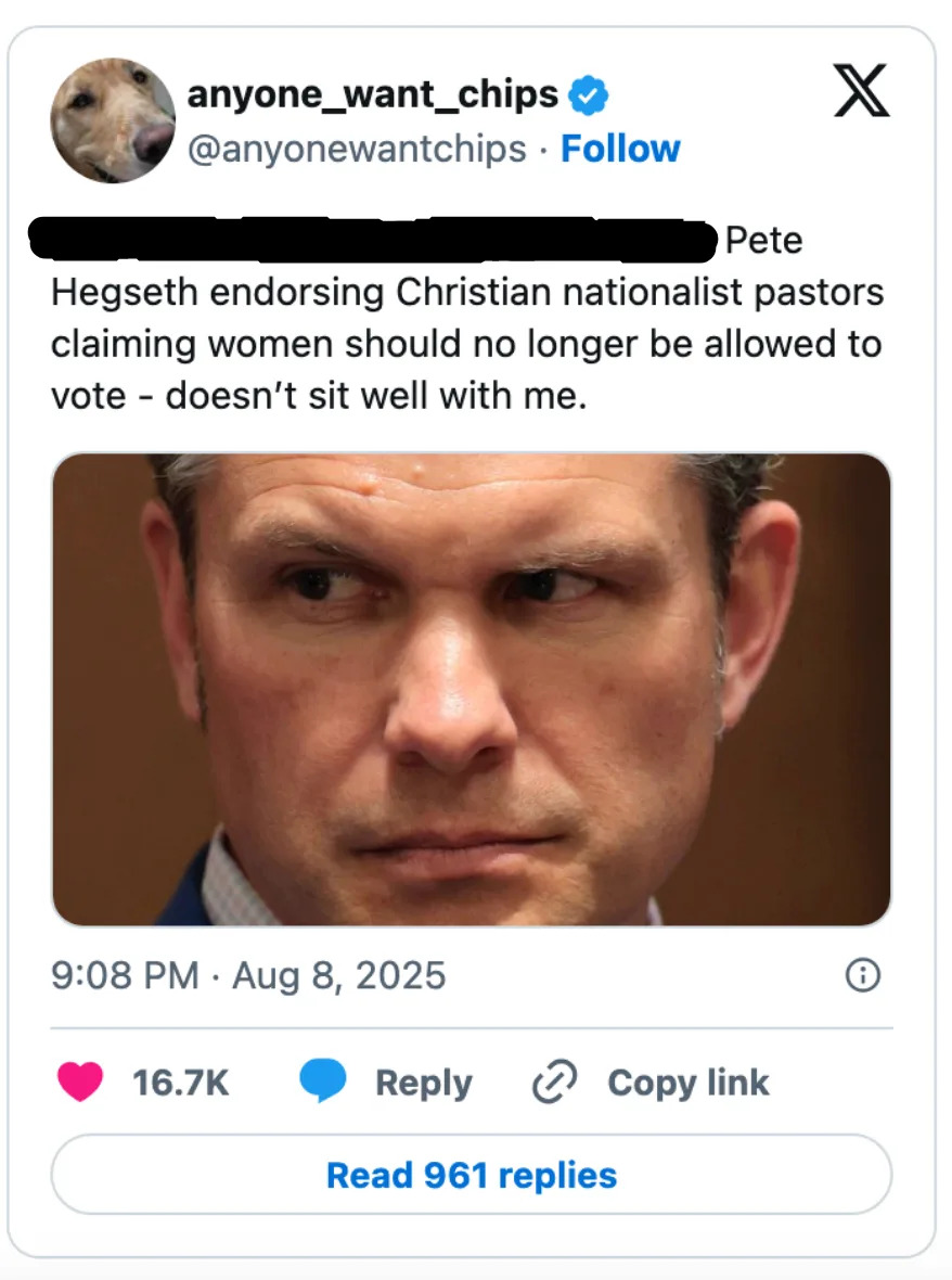 Screenshot of a tweet criticizing Pete Hegseth for endorsing pastors who say women shouldn't vote. The tweet has 16.7K likes and was posted on August 8, 2025