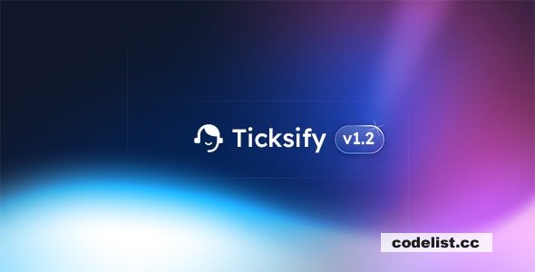 Ticksify v1.2.2 - Customer Support Software for Freelancers and SMBs