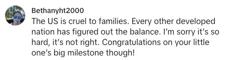 Comment discussing challenges families face in the US compared to other countries, ending with a congratulatory message about a child's milestone