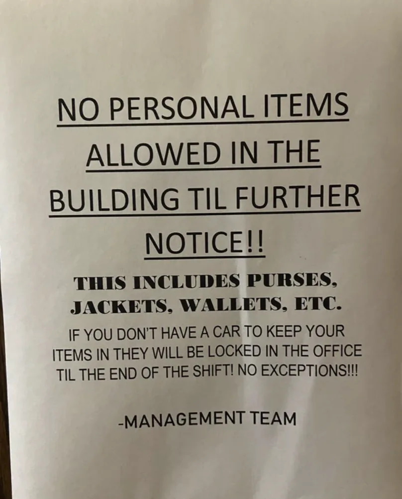 "No personal items allowed in the building til further notice!!"