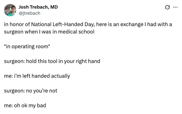 A tweet by Josh Trebach, MD, humorously recounts a conversation about being left-handed in medical school