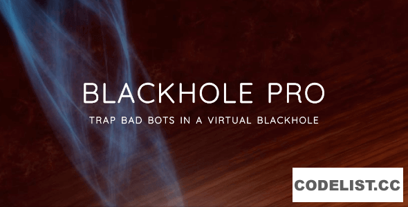 Blackhole Pro v2.9 - Trap Bad Bots In a Virtual Blackhole