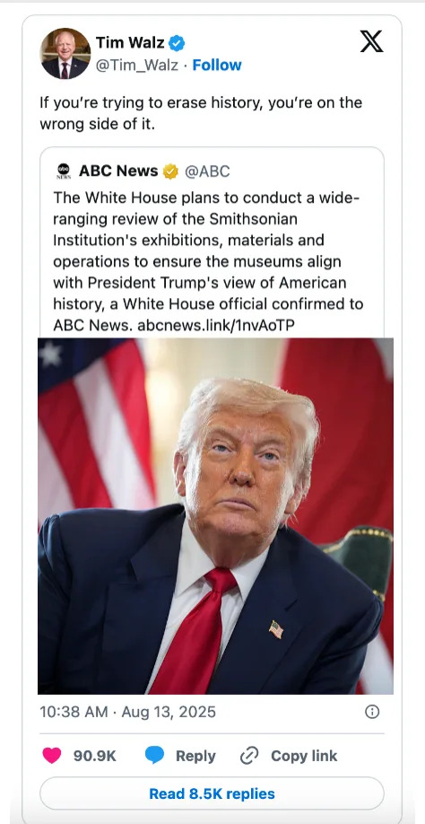 Social media post of Tim Walz commenting on a tweet about changing Smithsonian exhibits to reflect President Trump's view of history