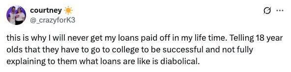 Tweet discusses student loan debt, criticizing the expectation of college for success and lack of transparency about loans