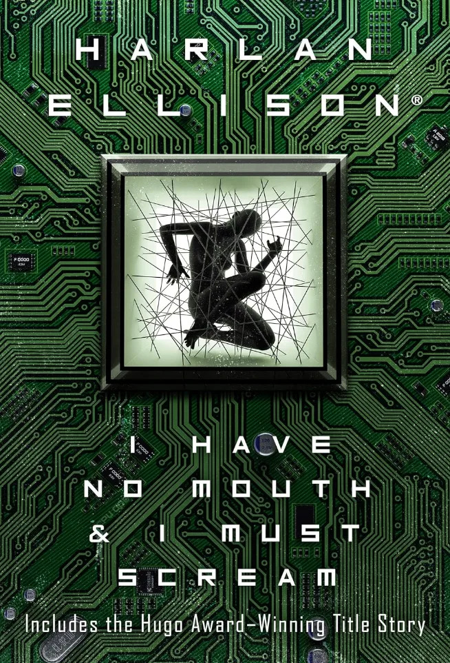 Book cover of "I Have No Mouth & I Must Scream" by Harlan Ellison, featuring a silhouette of a screaming face enclosed in circuitry