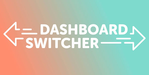 Dashboard Switcher v1.1.0 - Change your Wordpress Welcome Screen Dashboard Switcher v1.1.0 - Change your Wordpress Welcome Screen