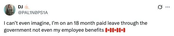 Tweet about being on an 18-month paid leave supported by the government, with Canadian flag emojis