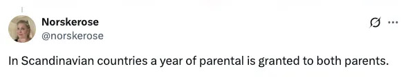 Tweet stating Scandinavian countries grant a year of parental leave to both parents