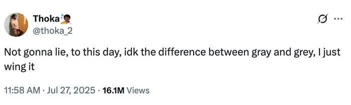 Tweet expressing confusion about the difference between "gray" and "grey," mentioning they just wing it