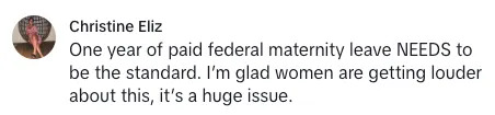 Christine Eliz calls for one year of paid federal maternity leave to become standard, highlighting the importance and growing voices on this issue
