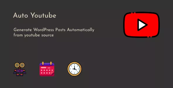 Auto Youtube - WordPress Youtube Video Scraper Plugin v1.0.6