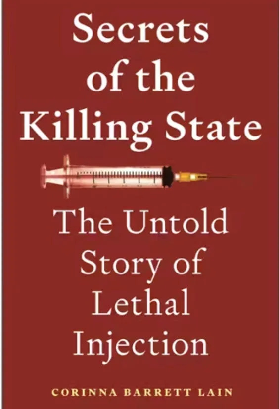 The cover of Corinna Barrett Lain's book, "Secrets of the Killing State: The Untold Story of Lethal Injection."