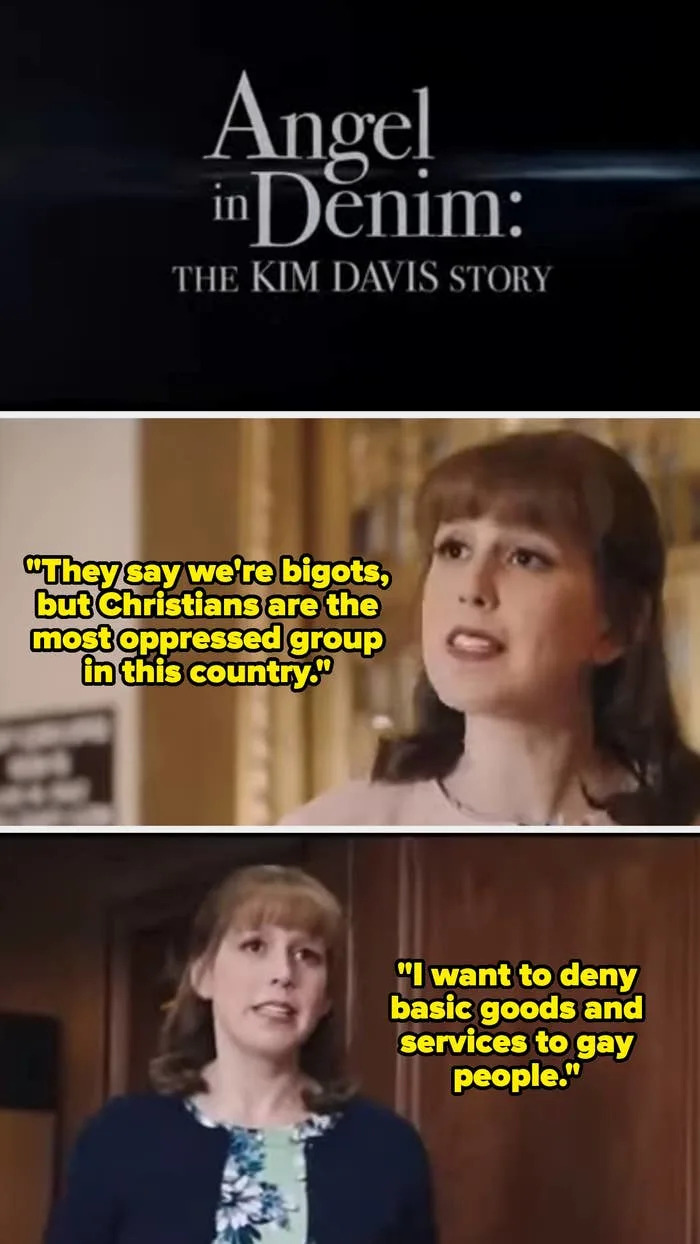 Top text: "Angel in Denim: The Kim Davis Story." Middle: Woman saying Christians are oppressed. Bottom: Woman expressing intent to deny services to gay people