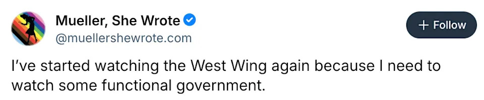 Tweet by user saying they're rewatching "The West Wing" to see functional government