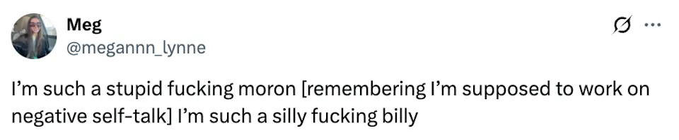 Tweet humorously contrasts harsh self-criticism with a light-hearted self-correction, highlighting mental health awareness