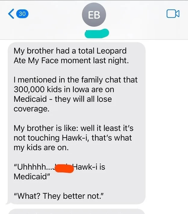 Text messages discussing a brother's realization about children's Medicaid benefit loss, highlighting recent legislative concerns and a family's reaction