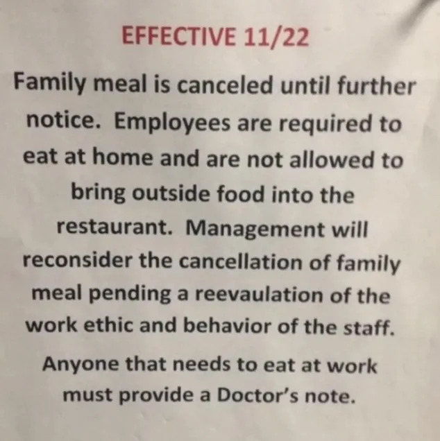 Notice reads: "Family meal is canceled until further notice. Employees eat at home. No outside food allowed. Policy reconsideration pending staff reevaluation. Doctor’s note needed to eat at work."